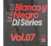 Blanco Y Negro DJ Series 2013 Vol.7