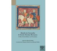 "Blandin de Cornoalha", A Comic Occitan Romance: A New Critical Edition and Translation (TEAMS Varia)