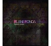 Blane Fonda - Foolish Croon
