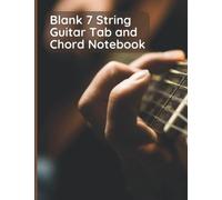 Blank 7 String Guitar Tab and Chord Notebook | 150 pages | Blank 7-String Tab and Chord Book with 5 Tabs and 5 Chord boxes per page | Large 8.5'' x ... 7-string guitar enthusiast or professional.