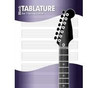 Blank 7-String Guitar TABLATURE Manuscript-Paper Notebook. TAB sheets for extended-range guitars.: by Manuscript MUSE (v1)