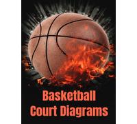 Blank Basketball Court Diagrams Notebook: basketball drills plays and strategies