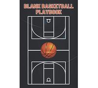 Blank Basketball Playbook: Basketball Court Diagrams to Draw Game Plays, Drills and Scouting