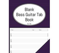 Blank Bass Guitar Tab Book: 4 String Tablature Manuscript Notebook. Includes Content and Chord Pages for You to Fill In.