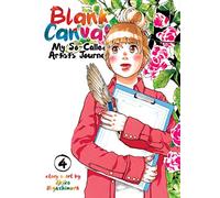 Blank Canvas: My So-Called Artist's Journey (Kakukaku Shikajika) Vol. 4