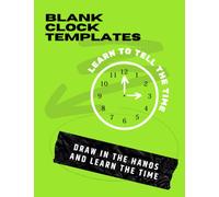 Blank Clock Faces: Learn to Tell the Time - Teaching Aid