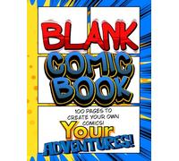 Blank Comic Book: 100 Pages to create your own comics!