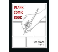 Blank Comic Book: 120 Pages 8.5x11: Draw Your Own Comics - Journal Notebook, Variety of Templates Without Bubbles
