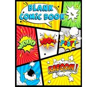 Blank Comic Book: Blank Comic Book: Draw Your own Comics And Create The Best Stories. Comic Panels for Drawing. Templates for Comics.