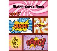 Blank Comic Book: Blank comic book for kids ages 3+. Create, Draw, and tell your own Comic stories.