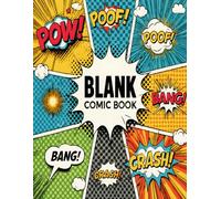 Blank Comic Book: Create & Draw Your Own Comics: Blank Comic Book for Kids & Teens with Over 100 Pages, Large 8.5" x 11" Comic Strip Sketchbook, ... Panel Layouts for Doodling & Cartooning.