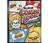 Blank Comic Book: Create Your Own Comic Adventures - Fun Pages with Creative Layouts - Make Your Own Story Book