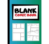 Blank Comic Book: Create Your Own Comics | Blank Comic Templates | 105 Pages | Large, 8.5x11 Inches | Blue Green