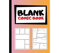 Blank Comic Book: Create Your Own Comics | Blank Comic Templates | 105 Pages | Large, 8.5x11 Inches | Pink Orange