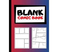 Blank Comic Book: Create Your Own Comics | Blank Comic Templates | 105 Pages | Large, 8.5x11 Inches | Red Blue