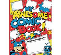 Blank Comic Book: Create Your Own Comics - Fun DIY Comic Drawing Notebook with 100+ Cartoon Templates (Large 8.5 x 11 in)