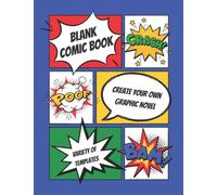 Blank Comic Book: Create Your Own Graphic Novel with a Variety of Templates - Primary Colors