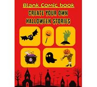 Blank Comic Book: Create your own Halloween Stories and comics