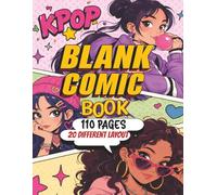 Blank Comic Book: Cute K-pop Idol Cover Style & Fantasy Templates for Kids, Teens, and Adults"