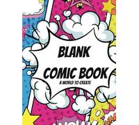 Blank Comic book: Draw your adventures - Variety of FunTemplates - For Kids and Adults- Over 100 pages