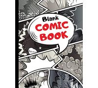 Blank Comic Book: Draw Your Own Comics | 100 Variety Comic Strip Pages | Art and Drawing for Kids