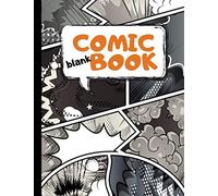 Blank Comic Book: Draw Your Own Comics | 100 Variety Comic Strip Pages | Art and Drawing for Kids | Orange