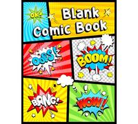 Blank Comic Book: Draw Your Own Comics, Comic Panels for Drawing, Templates for Comics.