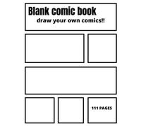 Blank comic book: Draw your own comics!! Over 100 Pages Large Big 8.5" x 11"