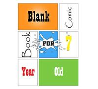 Blank Comic Book For 7 Year Old: Comic Book for kids to draw your own Comics - 8.5" x 11" Journal/Notebook with Variety of Templates, 3-9 panel layouts