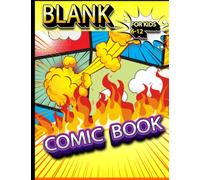 Blank Comic Book For Kids 6-12: draw your own comics 100 pages for girls and kids 6-12 journal notebook action design with speech bubbles