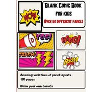 Blank Comic Book For Kids: Amazing Blank Pages To Draw For Your Kid | Above 80 Different Blank Pages Large Big 8.5” x 11” Comic Book