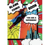 Blank Comic Book For Kids and Adults: Create Your Own Comics With This Comic Book Journal Notebook: Over 100+ Pages Large Big 8.5" x 11" Cartoon / Comic Book With Lots of Templates (Blank Comic Books)