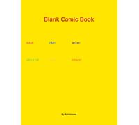 Blank Comic Book for Kids and Teens - 112 Pages of 6-Panel Layout Comic Strips - Large 8.5 x 11 Inch Drawing and Storytelling Sketchbook - Create Your ... and Comic Stories: Unleash your imagination