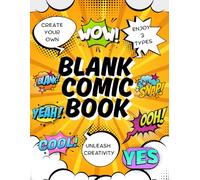 Blank Comic Book for Kids and Teens | Create Your Own Marvellous Comic Stories with Variety of Templates in Sketchbook: DIY Comic Notebook with 3 ... and Without Speech Bubbles to Meet Your Needs