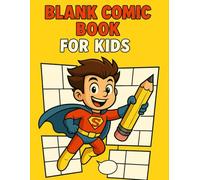Blank Comic Book for Kids: Create & Draw Your Own Comics | 110+ Fun Pages | Large 8.5” x 11” Cartoon Drawing Book with Comic Panels & Speech Bubbles | Perfect for Boys, Girls & Young Artists
