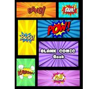 Blank Comic Book for Kids: Create Your Own Comics - 100+ Pages, Large 8.5" x 11" Journal with Comic Templates