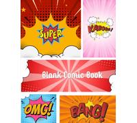 Blank Comic Book for Kids: Create Your Own Comics, Manga & Graphic Novels Subtitle:: Large 8.5" x 11" Comic Strip Sketchbook with Story Panels for Drawing, Writing, Storytelling, and Creative Fun