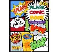 Blank Comic Book For Kids: Create Your Own Comics With This Comic Book Journal Notebook: Over 100 Pages Large Big 8.5" x 11" Cartoon / Comic Book With Lots of Templates (Blank Comic Books)