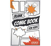 Blank Comic Book For Kids: Create Your Own Comics With This Comic Book Journal Notebook: Over 100 Pages Large Big 8.5" x 11" Cartoon