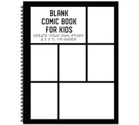 Blank Comic Book for Kids: Create Your Own Story, Drawing Comics and Writing Stories
