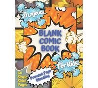Blank Comic Book For Kids: Draw Your Own Comic Book | 20 Different Blank Layouts | 60 Single Sided Pages | Light Grey Back Of Page To Prevent Bleeding | 8.5 x 11 In (Blank Comic Books For Kids)