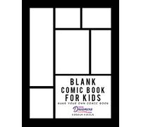 Blank Comic Book for Kids: Draw Your Own Comic Book, Make Your Own Comic Book, Sketch Book for Kids: 2 (Blank Story Books)