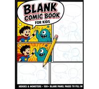 Blank Comic Book for Kids: Draw Your Own Hero and Monster Adventures