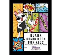 Blank Comic Book for Kids: Make Your Own Comic Book, Draw Your Own Comics, Sketchbook for Kids and Adults: 1 (Blank Story Books)