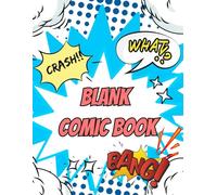 Blank Comic Book: Fun For All Ages Create Your Own Comic Book, 100 Pages Large Big 8.5" x 11"