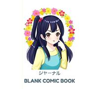 Blank Comic Book Notebook with Kawaii Anime Cover: Create Your Own Comic Book