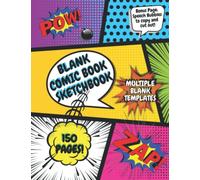 Blank Comic Book Sketchbook: Draw Your Own Comics for Kids