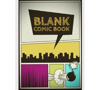 Blank Comic Book: the do-it-yourself comic book for kids