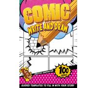 Blank Comic Book With A Drawing Guide For Teens: Comic Activity Journal To Fill In | Teenagers And Kids Craft Books | Preschool Learning Books Age 4