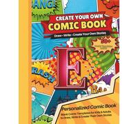 Blank Comic Book with the Letter E: Design Your Own Comics, Create Original Characters, and Write Amazing Stories